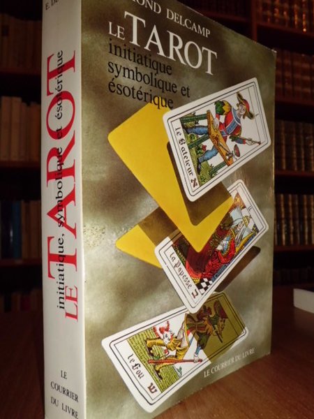 (TAROCCHI) LE TAROT INITIATIQUE SYMBOLIQUE ET ÉSOTÉRIQUE - ETUDE SYMBOLIQUE …