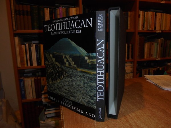 TEOTIHUACAN. La Metropoli degli Dei