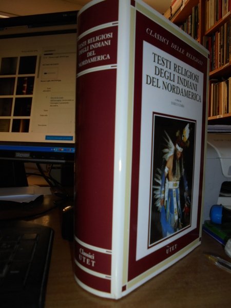 Testi religiosi degli Indiani del Nordamerica - Classici delle religioni …