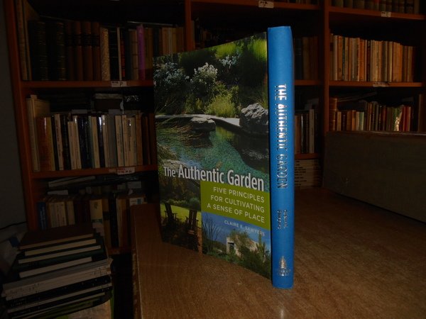 The Authentic Garden. Five principles for cultivating a sense of …