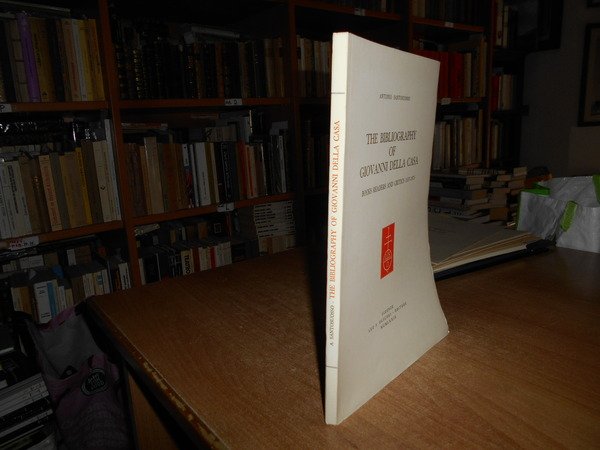 THE BIBLIOGRAPHY OF GIOVANNI DELLA CASA