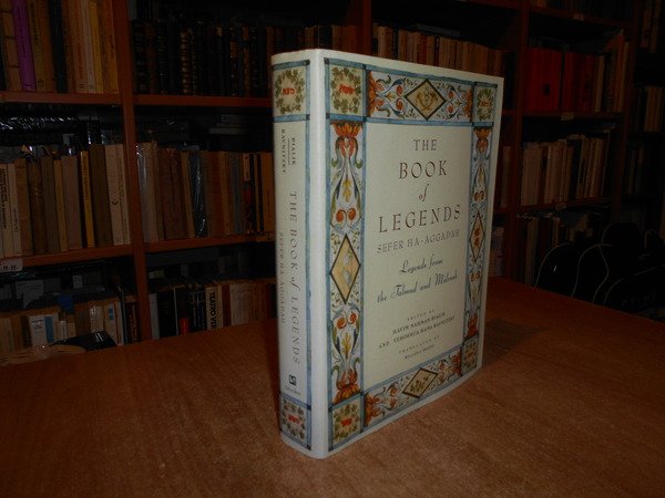 The Book of Legends/Sefer Ha-Aggadah: Legends from the Talmud and …
