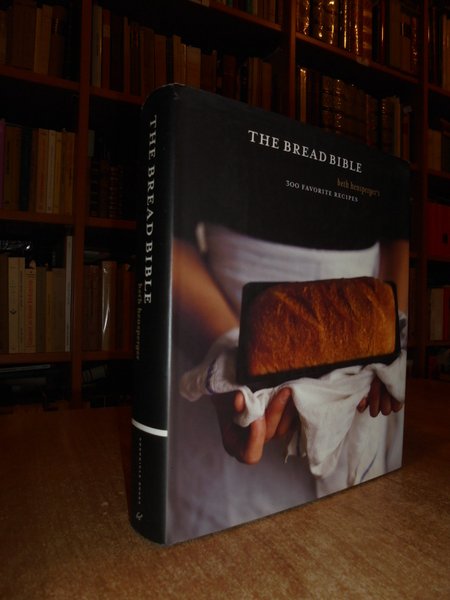 THE BREAD BIBLE. 300 Favorite Recipes.