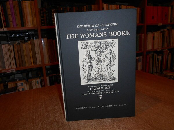 The Byrth of Mankynde ortherwyse named The Womans Booke: Embryology, …