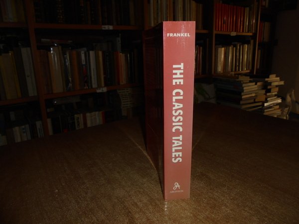 The Classic Tales. 4,000 Years of Jewish Lore