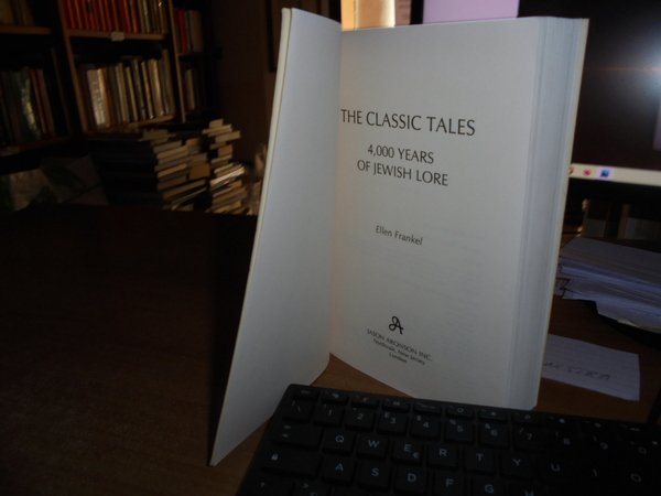 The Classic Tales. 4,000 Years of Jewish Lore
