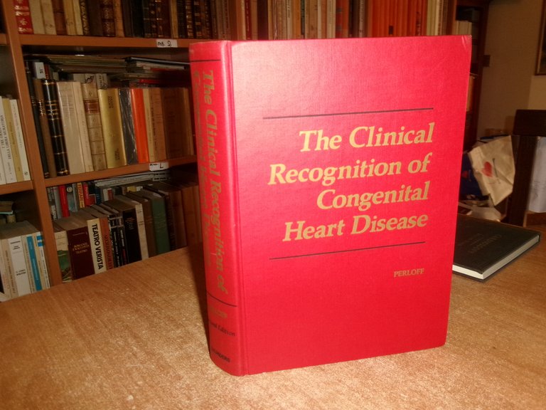 The Clinical Recognition of Congenital Heart Disease. JOSEPH PERLOFF 1978