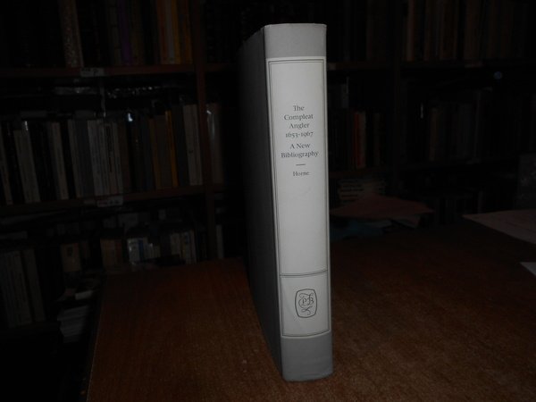 The Compleat Angler 1653-1967. A New Bibliography