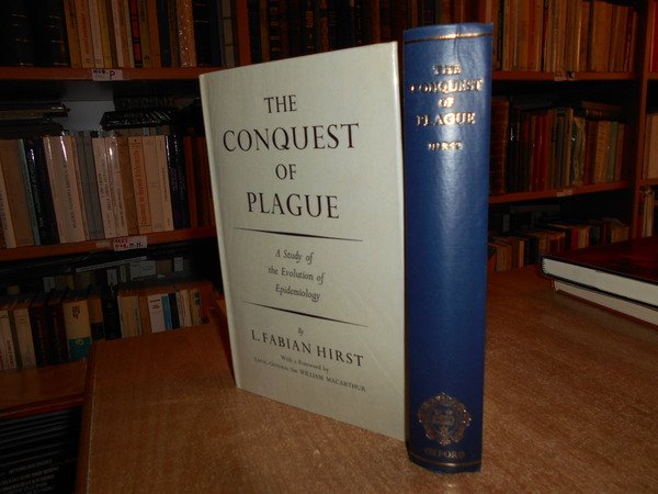 The CONQUEST of PLAGUE. A Study the Evolution of Epidemiology.