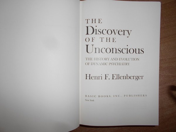 The Discovery of the Unconscious. The History an evolution of …