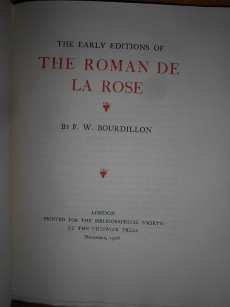 The Early Editions of THE ROMAN DE LA ROSE + …