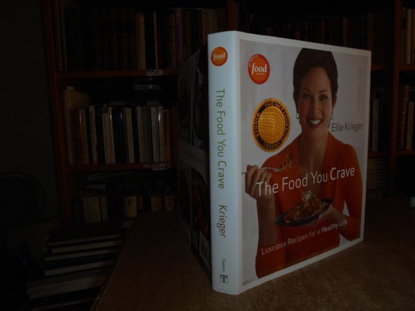 The Food You Crave. Luscious Recipes for a Healthy Life