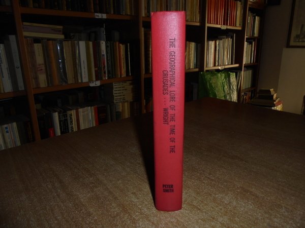 The GEOGRAPHICAL Lore of the Time of the Crusades. A …