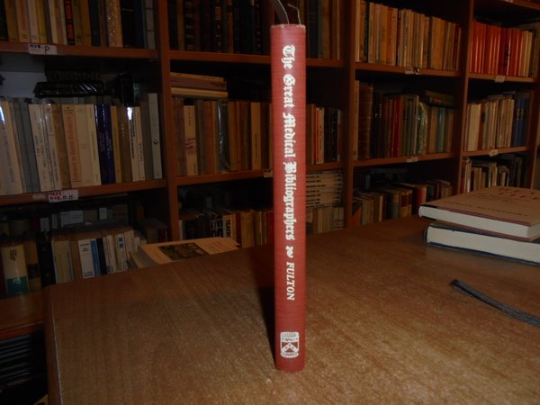 The great medical bibliographers a Study in Humanism
