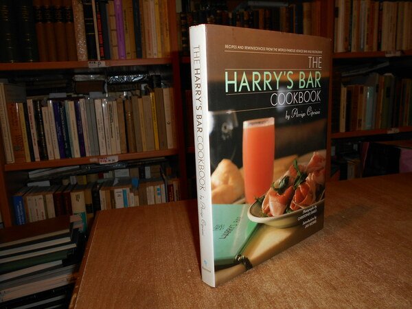 The Harry's Bar Cookbook: Recipes and Reminiscences from the World-Famous …