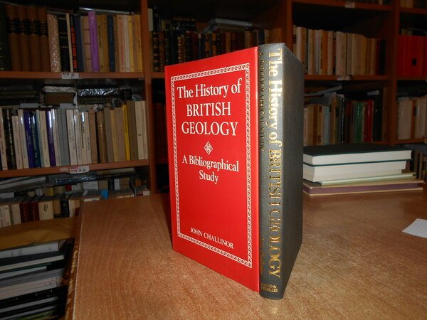 The History of BRITISH GEOLOGY. A Bibliographical Study