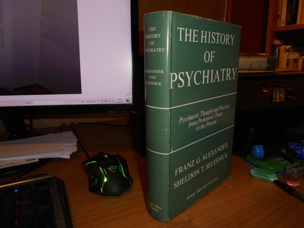 The History of PSYCHIATRY. Psychiatric Thought and Practice from Prehistoric …