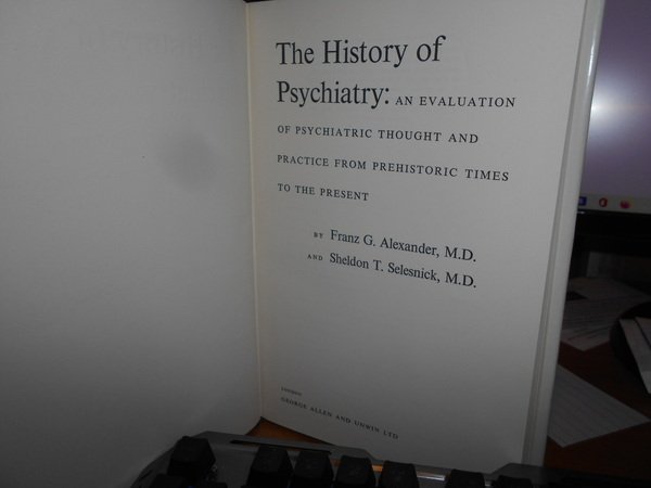 The History of PSYCHIATRY. Psychiatric Thought and Practice from Prehistoric …