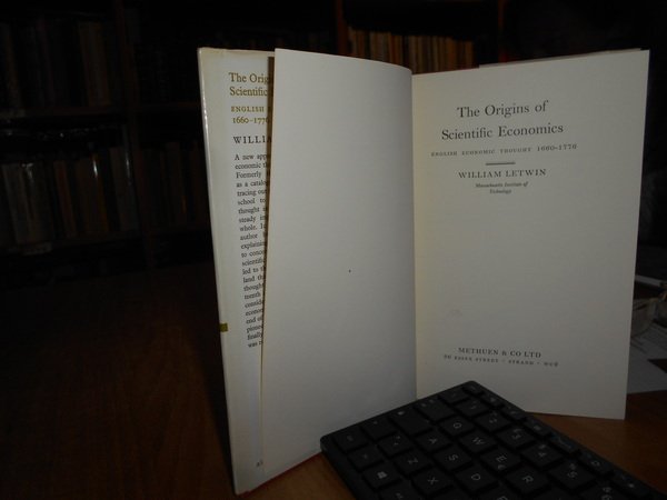 The Origins of Scientific Economics English Economic Thought