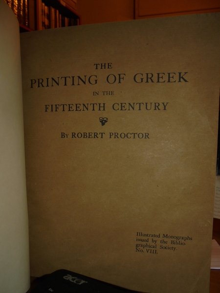 The PRINTING OF GREEK in the Fifteenth Century