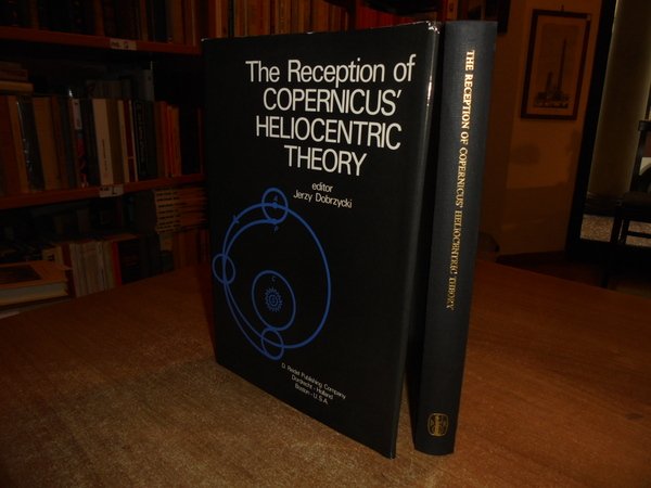 The Reception of COPERNICUS' HELIOCENTRIC THEORY