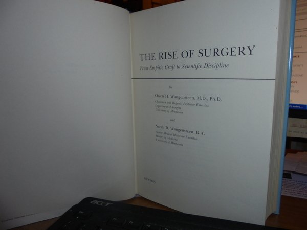 The Rise of Surgery From Empiric Craft to Scientific Discipline