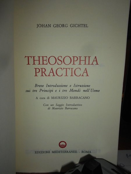 THEOSOPHIA PRACTICA. Breve introduzione e istruzione sui tre principi e …