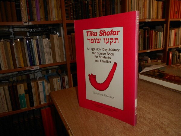 Tiku Shofar:A Mahzor and Sourcebook for Students and Families