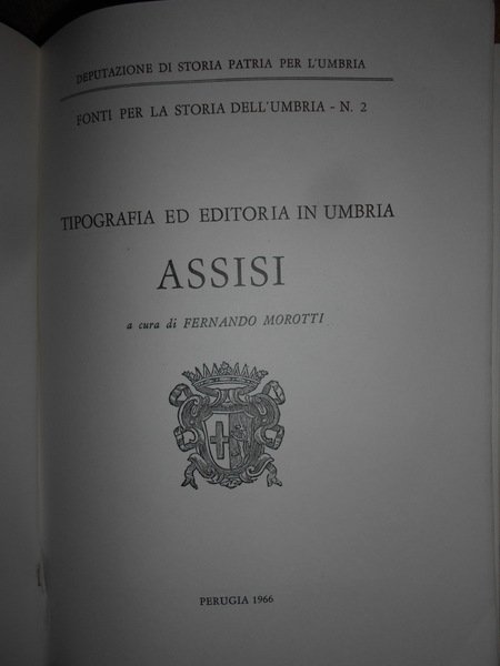 Tipografia ed Editoria in Umbria. ASSISI