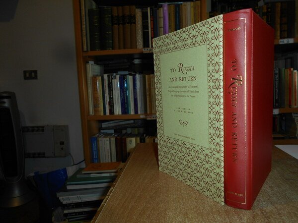 To Russia AND RETURN. An Annotated Bibliography of Travels English …