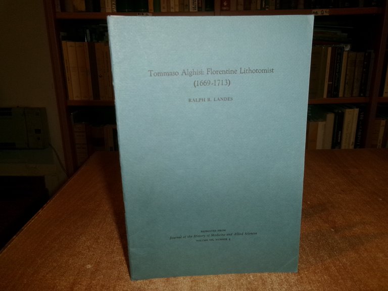 TOMMASO ALGHISI: Florentine Lithotomist (1669-1713) RALPH R. LANDES