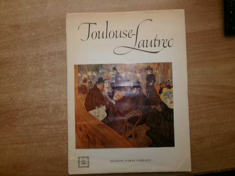 TOULOUSE-LAUTREC (1864-1901). Testo di Douglas Cooper 1965