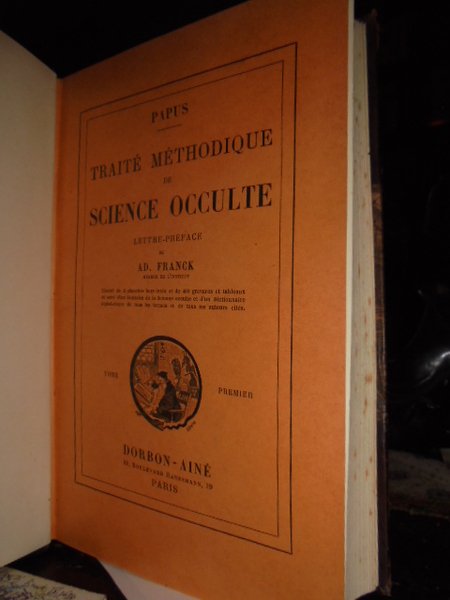 Traité méthodique de science occulte. Lettre - préface de Ad. …