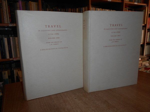 TRAVEL in AQUATINT and Lithography 1770-1860. A Bibliographical Catalogue