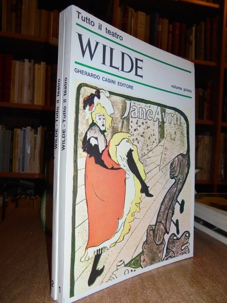 Tutto il teatro. OSCAR WILDE