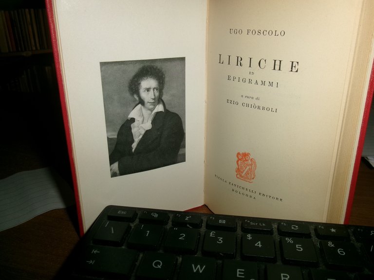UGO FOSCOLO. LIRICHE ed EPIGRAMMI a cura di Ezio Chiòrboli …