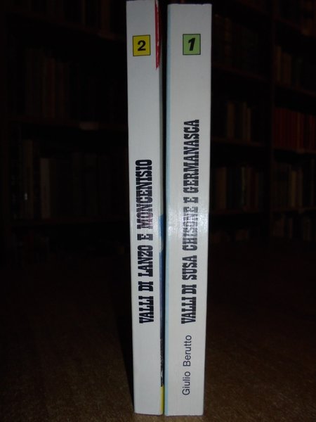 Valli di Susa Chiusone e Germanasca. Valli di Lanzo e …