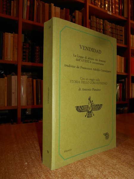 VENDIDAD. La legge di abiura dei demoni dell' Avesta zoroastriano