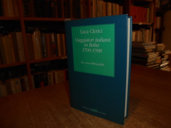 Viaggiatori italiani in Italia 1700-1998