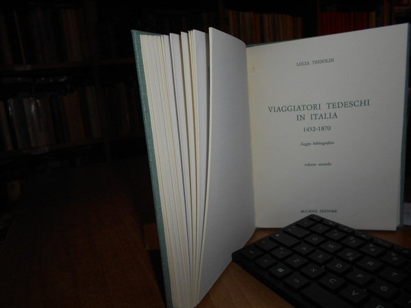 Viaggiatori Tedeschi in Italia 1452-1870. Saggio bibliografico