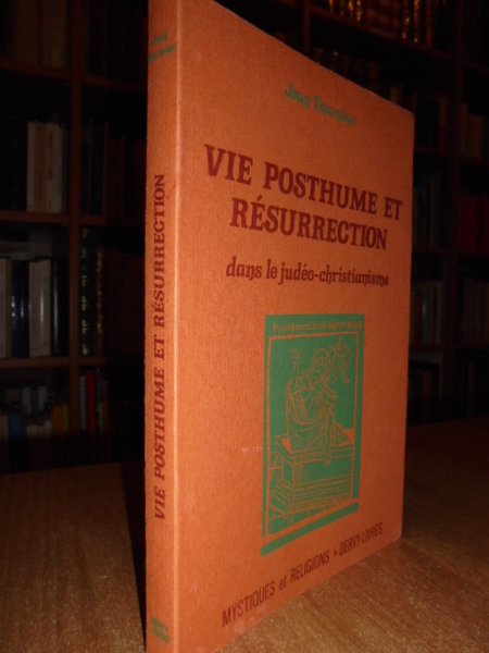 Vie posthume et résurrection dans le judéo - christianisme