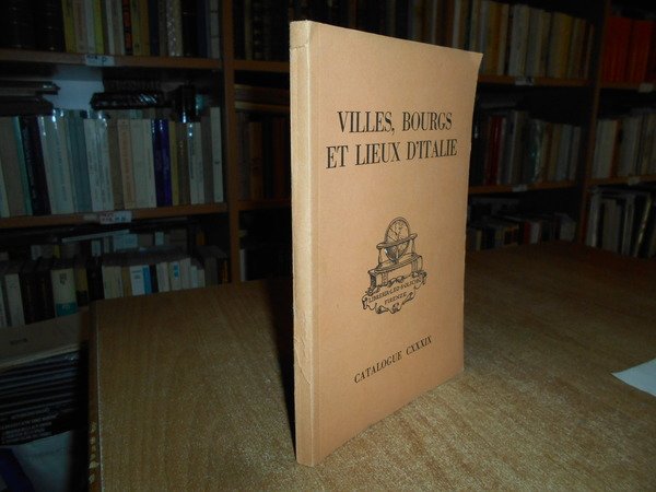 VILLES, BOURGS et LIEUX D' ITALIE