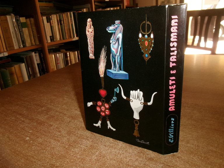 VILLIERS Elizabeth. AMULETI TALISMANI - Hoepli, 1972
