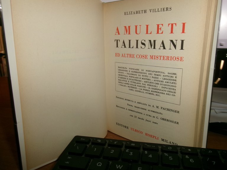 VILLIERS Elizabeth. AMULETI TALISMANI - Hoepli, 1972