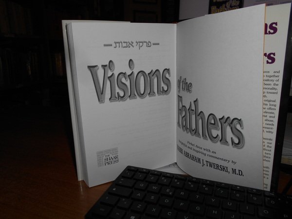 Visions of the Fathers: Pirkei Avos with an Insightful and …