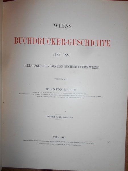 WIENS BUCHDRUCKER-GESCHICHTE 1482-1882