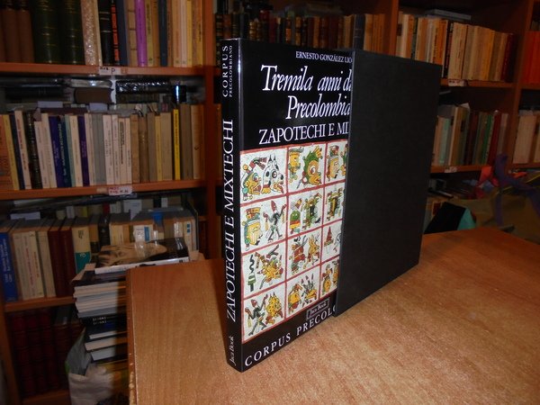 ZAPOTECHI E MIXTECHI. Tremila anni di civiltà Precolombiana