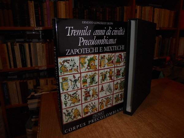 ZAPOTECHI E MIXTECHI. Tremila anni di civiltà Precolombiana