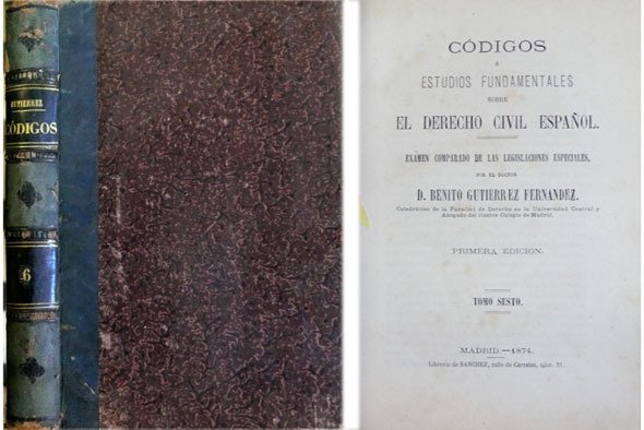 Códigos ó Estudios fundamentales sobre el Derecho Civil Español. Tomo …