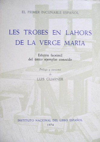 Trobes en lahors de la Verge Maria. El primer incunable …